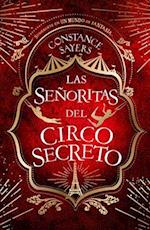 Señoritas del Circo Secreto, Las