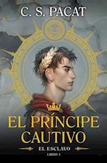 El Principe Cautivo. El Esclavo