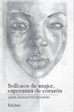 Sollozos de mujer, esperanza de corazón