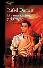 El Camarada Jorge Y El Dragón / Comrade Jorge and the Dragon