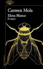 Elena Blanco. El Origen / Elena Blanco. the Beginning