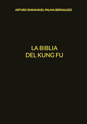 La Biblia del Kung Fu