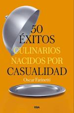 50 éxitos culinarios nacidos por casualidad