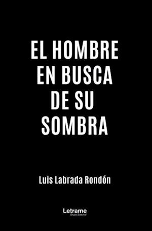 El hombre en busca de su sombra