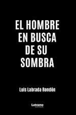 El hombre en busca de su sombra