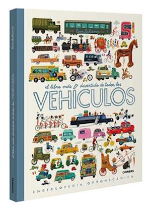 El Libro Más Divertido de Todos Los Vehículos