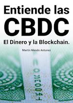 Entiende las CBDC el Dinero y la Blockchain