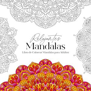 Relajantes Mandalas Libro de Colorear Mandalas para Adultos