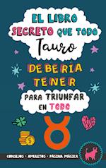 El libro secreto que todo Tauro debería tener para triunfar en todo