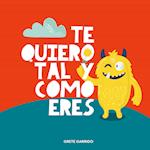 Te quiero tal y como eres