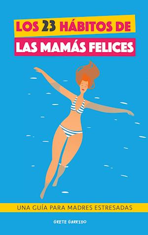 Los 23 hábitos de las mamás felices