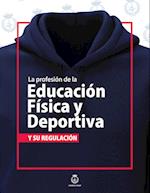 La profesión de la Educación Física y Deportiva y su regulación