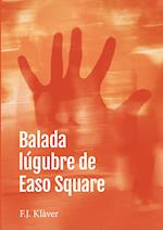 Balada lúgubre de Easo Square