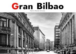 Gran Bilbao. Edición Deluxe.