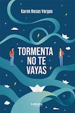 Tormenta, no te vayas