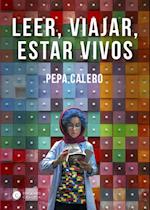 Leer, viajar, estar vivos