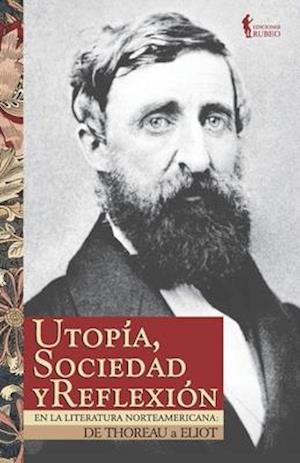 Utopía, sociedad y reflexión en la literatura norteamericana