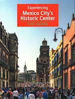 Experiencing Mexico City's Historic Center