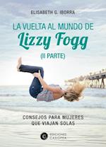 La vuelta al mundo de Lizzy Fogg (II Parte)