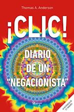 !Clic! Diario de un 'negacionista'