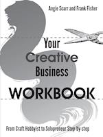 Your Creative Business WORKBOOK: From Craft Hobbyist to Solopreneur Step-by-step 
