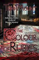 The Colour of Rubies: A Sebastian Foxley Medieval Murder Mystery 