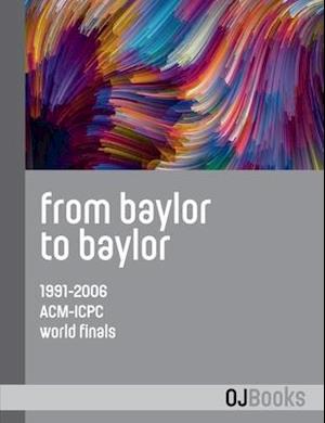 From Baylor to Baylor: 1991-2006 ACM-ICPC World Finals