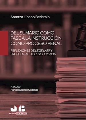 Del sumario como fase a la instruccion como proceso penal