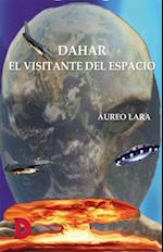 Dahar, el visitante del espacio