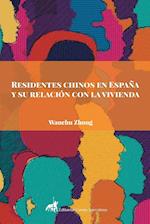 Residentes chinos en España y su relación con la vivienda