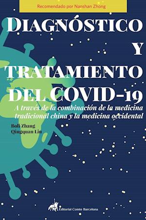 Diagnóstico y tratamiento del COVID-19 a través de la combinación de la Medicina Tradicional China y la Medicina Occidental