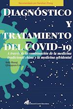 Diagnóstico y tratamiento del COVID-19 a través de la combinación de la Medicina Tradicional China y la Medicina Occidental