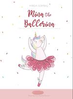 Mina the ballerina: Follow your dreams, believe in yourself and never give up. 