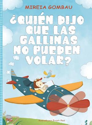 ?Quien dijo que las gallinas no pueden volar?