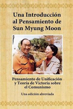 Una Introducción al Pensamiento de Sun Myung Moon