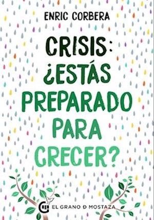 Crisis, Estas Preparado Para Crecer?