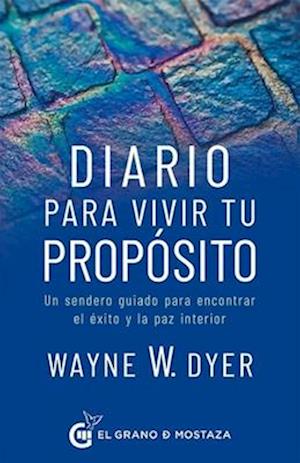 Diario Para Vivir Tu Proposito