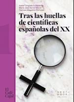 Tras las huellas de científicas españolas del XX