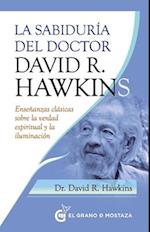 La Sabiduría del Doctor David R. Hawkins