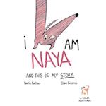 I Am Naya and This Is My Story