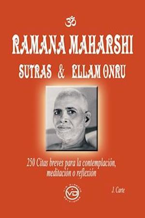 Ramana Maharshi Sutras & Ellam Onru