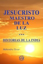 Jesucristo Maestro de la Luz - Historias de la India