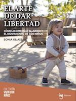 El arte de dar libertad