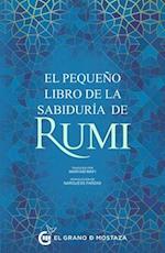 El Pequeno Libro de la Sabiduria de Rumi