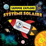 Sammie Explore Le Système Solaire