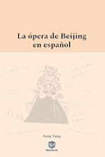 La ópera de Beijing en español