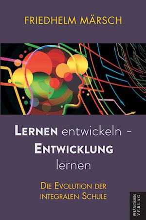 Lernen entwickeln - Entwicklung lernen