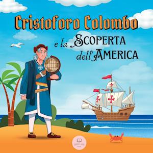 Cristoforo Colombo e la Scoperta dell'America