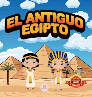 El Antiguo Egipto Explicado Para Niños