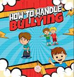 How To Handle Bullying